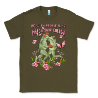 Army Green be with people who match your energy Classic Tee - MaliasSmallBusiness