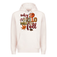 Pale Pink Why hello there Fall Premium Hoodie - NancyCooperArtShop