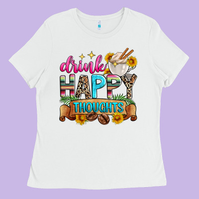 Drink Happy Thoughts Ladies Tee Designed By Zillion Design Studio