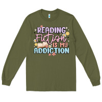 Army Green reading fiction is my addiction Long Sleeve Tee - MaliasSmallBusiness
