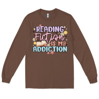 Chestnut reading fiction is my addiction Long Sleeve Tee - MaliasSmallBusiness