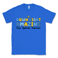 True Royal down right amazing down syndrome awareness Classic Tee - MaliasSmallBusiness