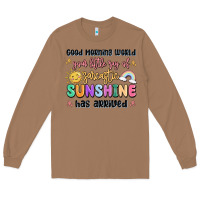 Toasted Coconut good morning world your little ray of sarcastic Long Sleeve Tee - MaliasSmallBusiness