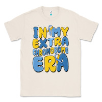 Natural in my extra chromosome era Classic Tee - MaliasSmallBusiness