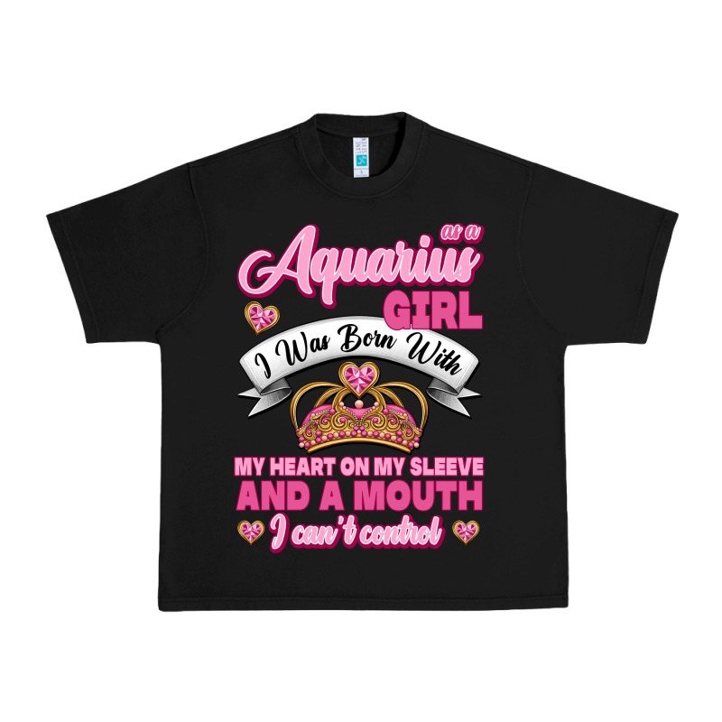 As A Aquarius Girl I Was Born With My Heart On My Sleeve And A Mouth Urban Heavy Tee by Jasminsmagicworld | Teevron