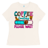 Bone coffee loading please wait Ladies Tee - Zillion Design Studio