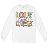 White love and embrace every version of you Long Sleeve Tee - MaliasSmallBusiness