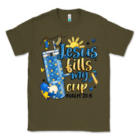 Army Green down syndrome jesus fills my cup Classic Tee - MaliasSmallBusiness