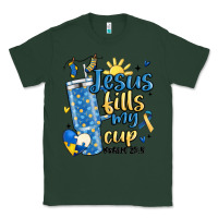 Sports Green down syndrome jesus fills my cup Classic Tee - MaliasSmallBusiness