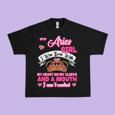 As A Aries Girl I Was Born With My Heart On My Sleeve And A Mouth Urban Heavy Tee Designed By Jasminsmagicworld