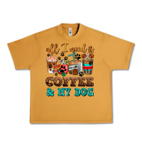 Peanut Butter all i need is coffee and my dog Urban Heavy Tee - AdoDesignShop