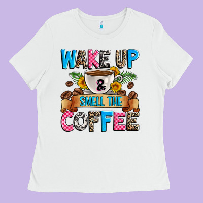 Wake Up And Smell The Coffee Ladies Tee Designed By Zillion Design Studio