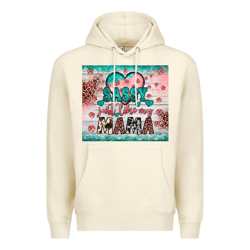Sassy Just Like My Mama Premium Hoodie by JahusDesignShop | Teevron