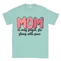 Seafoam mom in every season, she shines with grace Classic Tee - MaliasSmallBusiness