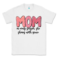 White mom in every season, she shines with grace Classic Tee - MaliasSmallBusiness