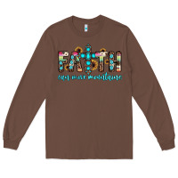 Chestnut faith can move mountains Long Sleeve Tee - JahusDesignShop