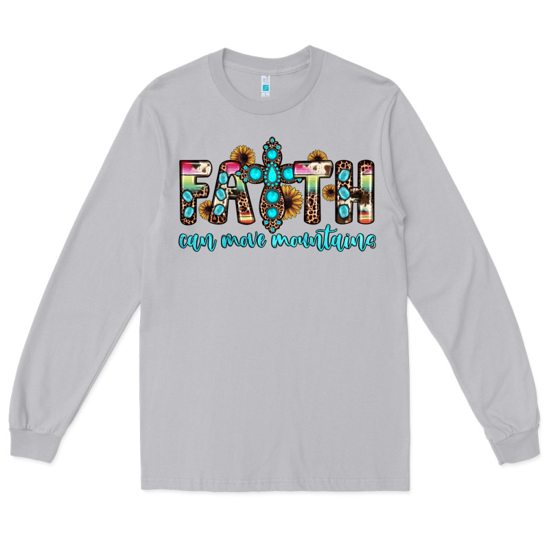 Faith Can Move Mountains Long Sleeve Tee by JahusDesignShop | Teevron