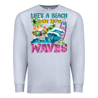 Heather Grey Life's a beach make some waves Premium Sweatshirt - NancyCooperArtShop