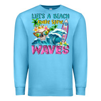 Life's A Beach Make Some Waves Premium Sweatshirt | Teevron