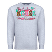 Heather Grey Pediatric Nurse Practitioner Premium Sweatshirt - texasbilliewilder