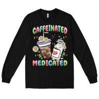 Black caffeinated and medicated Long Sleeve Tee - MaliasSmallBusiness