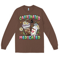 Chestnut caffeinated and medicated Long Sleeve Tee - MaliasSmallBusiness