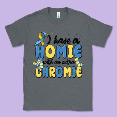 I Have Homie With An Extra Chromie Classic Tee Designed By Maliassmallbusiness