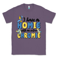 Lavender i have homie with an extra chromie Classic Tee - MaliasSmallBusiness