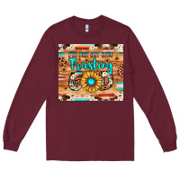 Burgundy i'm just out here trusting god Long Sleeve Tee - JahusDesignShop