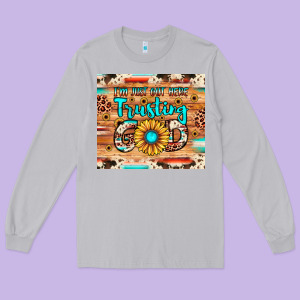 I'm Just Out Here Trusting God Long Sleeve Tee Designed By Jahusdesignshop