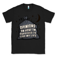 Black opinions on how i'm supposed to live my life Classic Tee - MaliasSmallBusiness