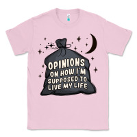 Bubblegum Pink opinions on how i'm supposed to live my life Classic Tee - MaliasSmallBusiness