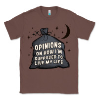 Chestnut opinions on how i'm supposed to live my life Classic Tee - MaliasSmallBusiness