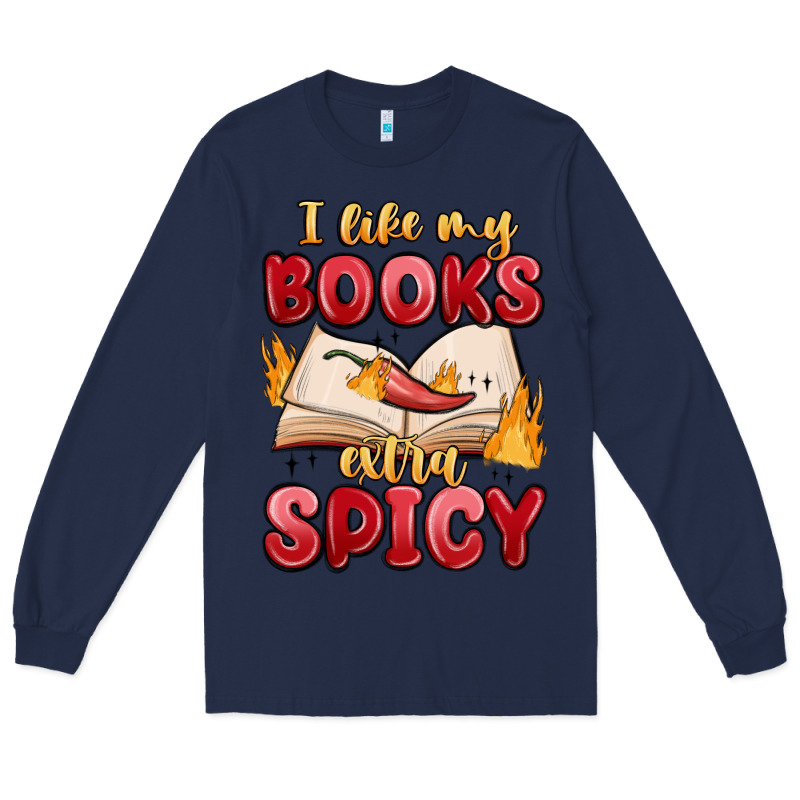 I Like My Books Extra Spicy Long Sleeve Tee by MaliasSmallBusiness | Teevron