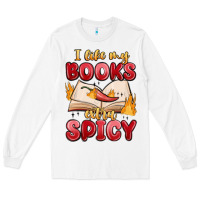 White i like my books extra spicy Long Sleeve Tee - MaliasSmallBusiness
