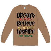 Toasted Coconut dream like martin believe like thurgood inspire li Long Sleeve Tee - MaliasSmallBusiness