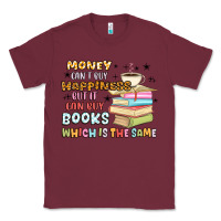 Burgundy money can't buy happiness but it can buy books Classic Tee - MaliasSmallBusiness