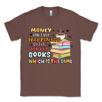 Chestnut money can't buy happiness but it can buy books Classic Tee - MaliasSmallBusiness