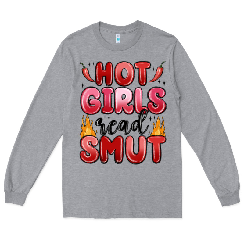 Hot Girls Read Smut Long Sleeve Tee by MaliasSmallBusiness | Teevron