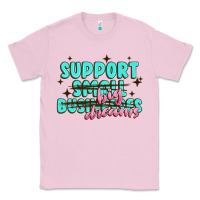 Bubblegum Pink support small businesses big dreams Classic Tee - MaliasSmallBusiness
