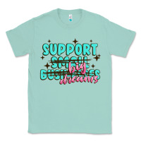 Seafoam support small businesses big dreams Classic Tee - MaliasSmallBusiness