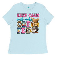 Baby Blue keep calm and make coffee Ladies Tee - Zillion Design Studio