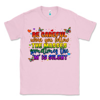 Bubblegum Pink be careful when you follow the masses sometimes th Classic Tee - MaliasSmallBusiness