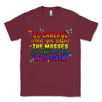 Burgundy be careful when you follow the masses sometimes th Classic Tee - MaliasSmallBusiness