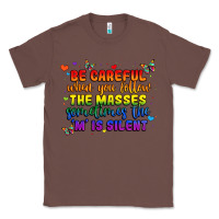 Chestnut be careful when you follow the masses sometimes th Classic Tee - MaliasSmallBusiness