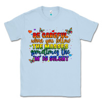 Dusty Blue be careful when you follow the masses sometimes th Classic Tee - MaliasSmallBusiness