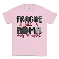 Bubblegum Pink fragile like a bomb ready to explode Classic Tee - MaliasSmallBusiness
