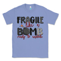 Colony Blue fragile like a bomb ready to explode Classic Tee - MaliasSmallBusiness