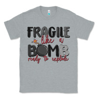Heather Grey fragile like a bomb ready to explode Classic Tee - MaliasSmallBusiness
