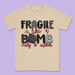 Fragile Like A Bomb Ready To Explode Classic Tee Designed By Maliassmallbusiness